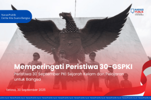 Peristiwa 30 September PKI Sejarah Kelam dan Pelajaran untuk Bangsa